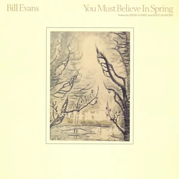 Bill Evans: You Must Believe in Spring (1981)